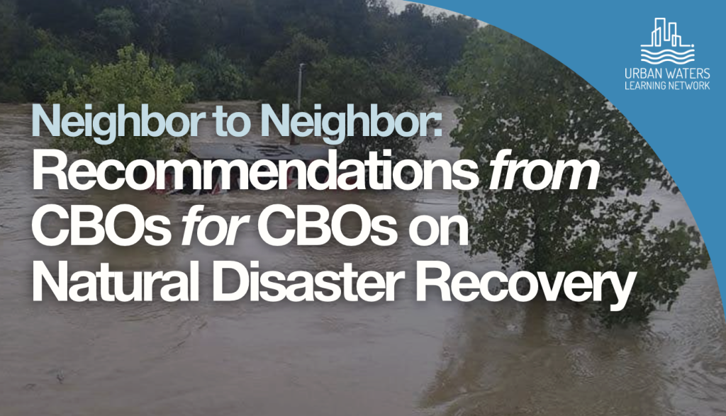 Neighbor to Neighbor: Recommendations from CBOs for CBOs on Natural Disaster Recovery